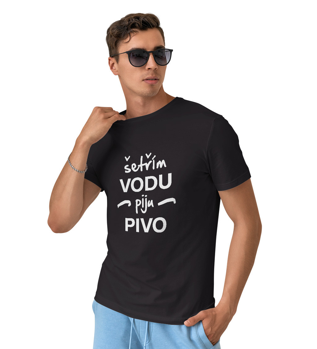 Pánské triko - Šetřím vodu, piju pivo