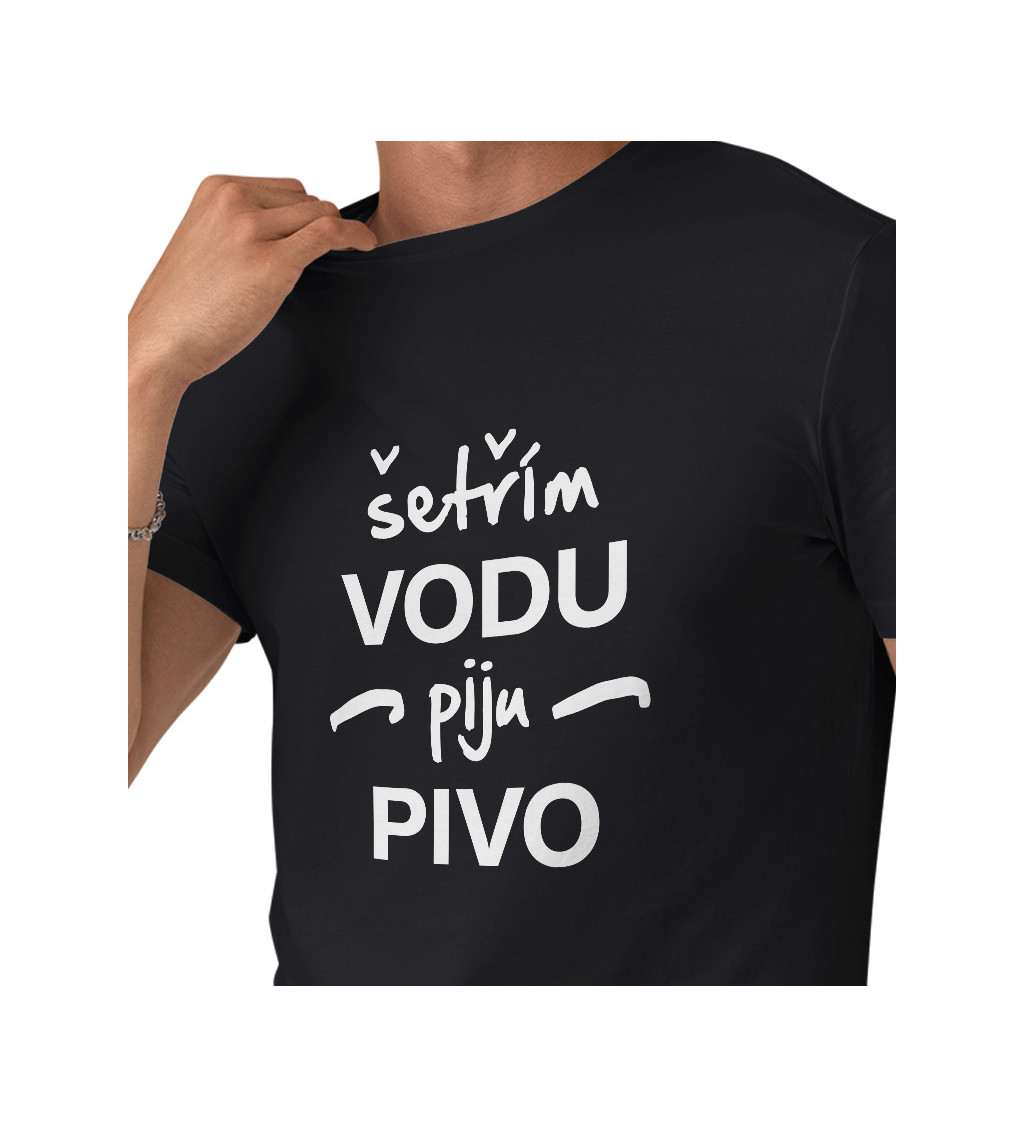 Pánské triko - Šetřím vodu, piju pivo