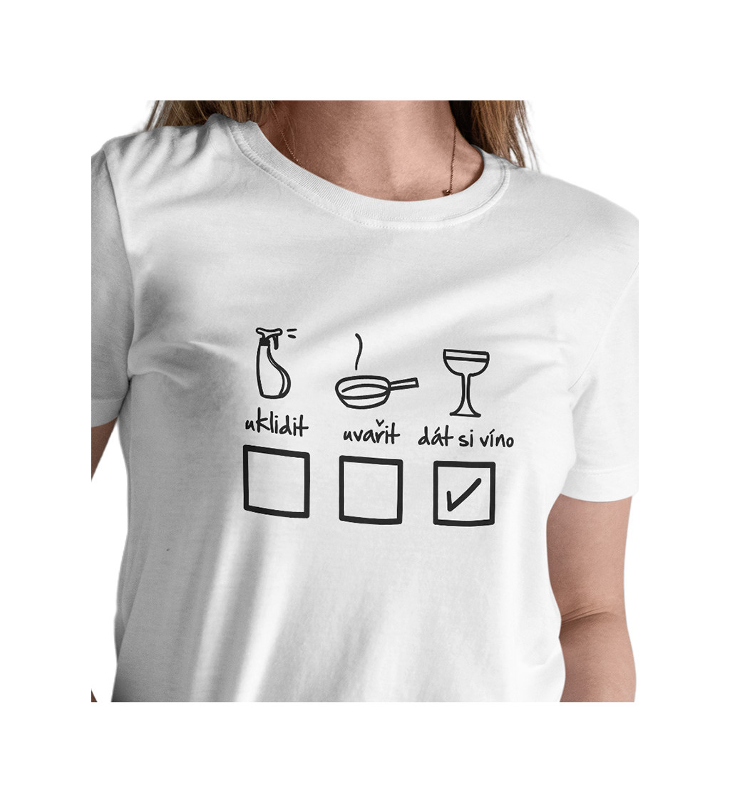 Dámské triko - Uklidit, uvařit, dát si víno