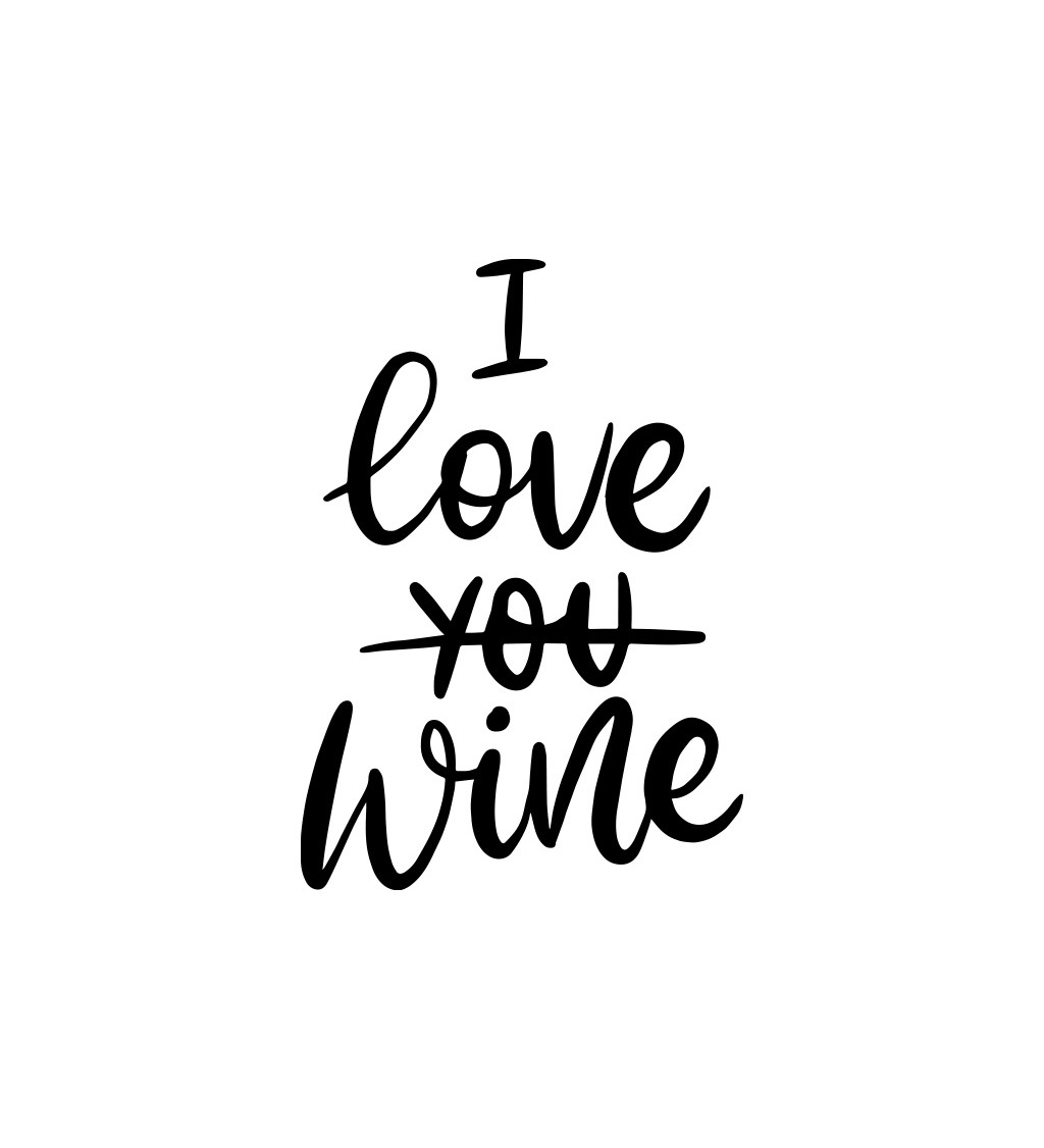 Dámské triko - I love wine