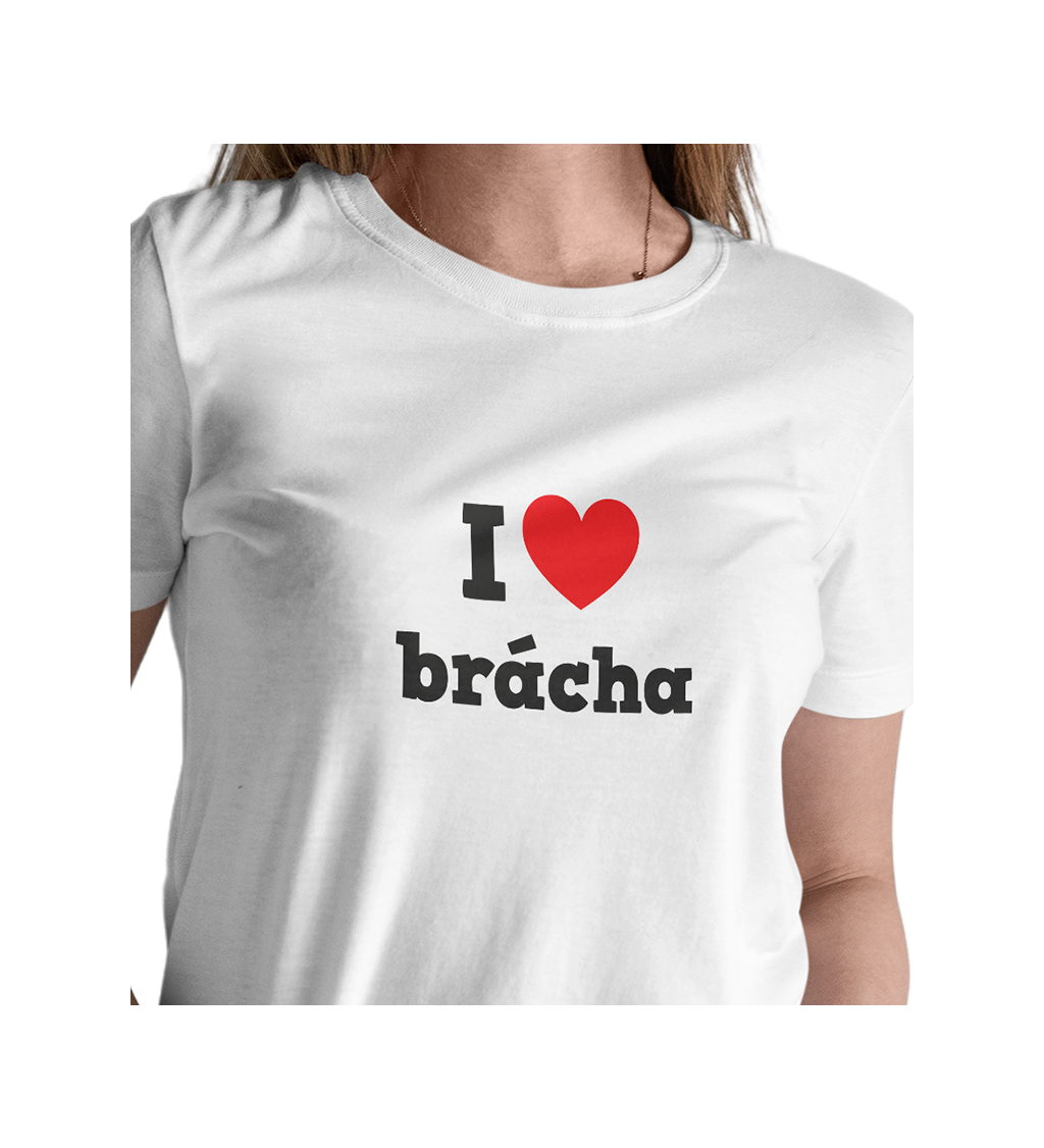 Dámské triko - I love brácha