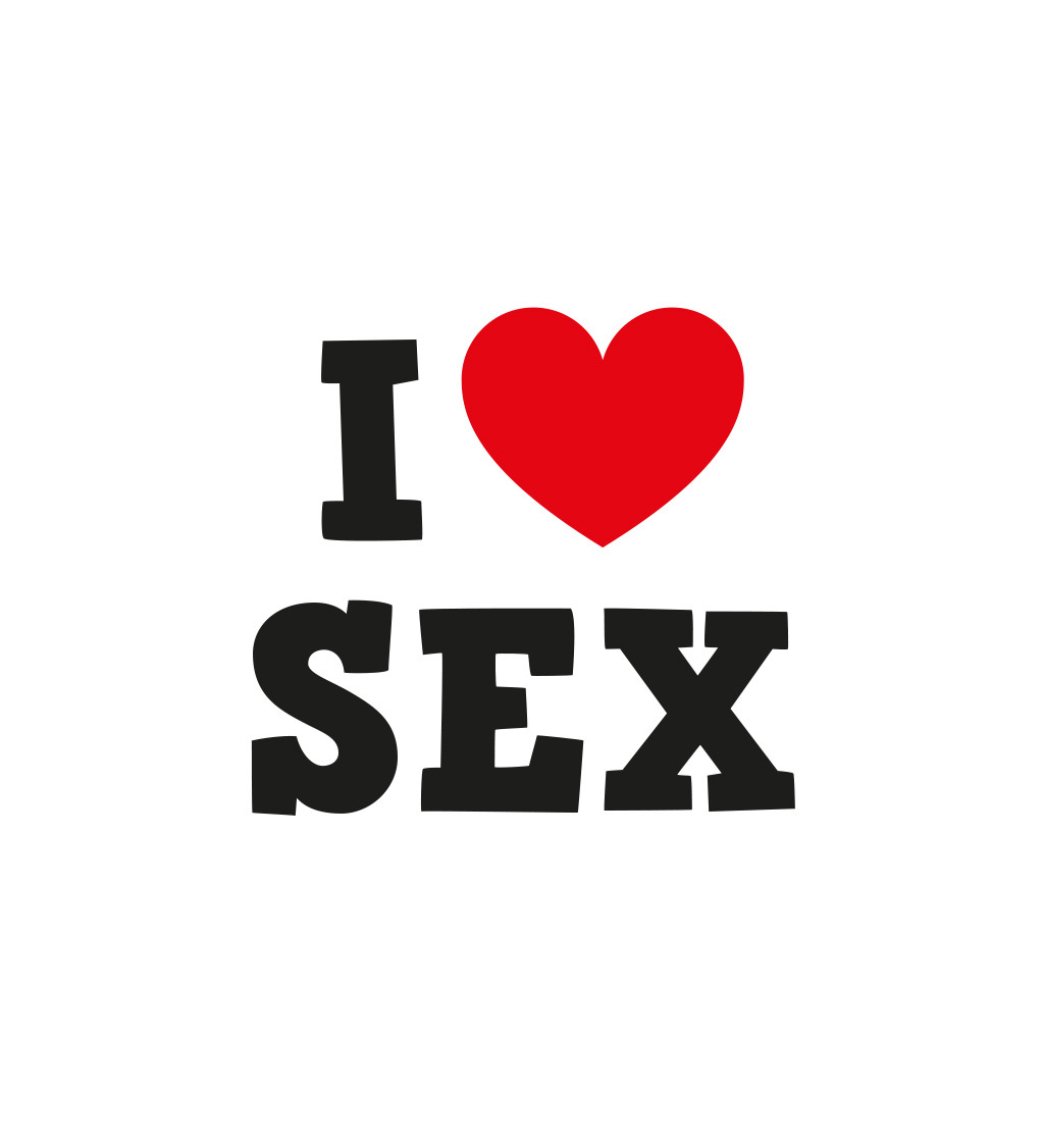 Pánské triko - I love sex