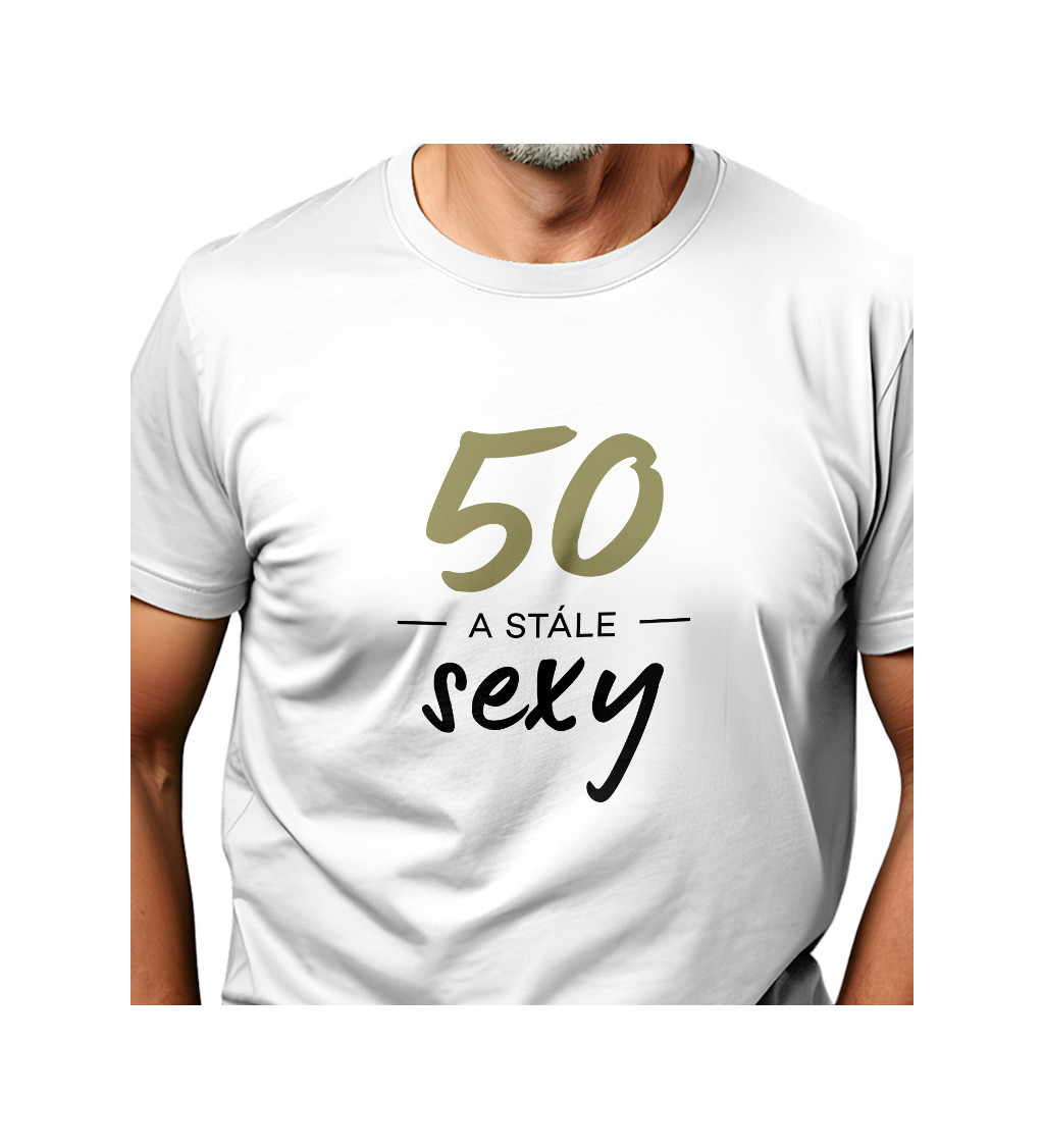 Pánské tričko bílé - 50 a stále sexy