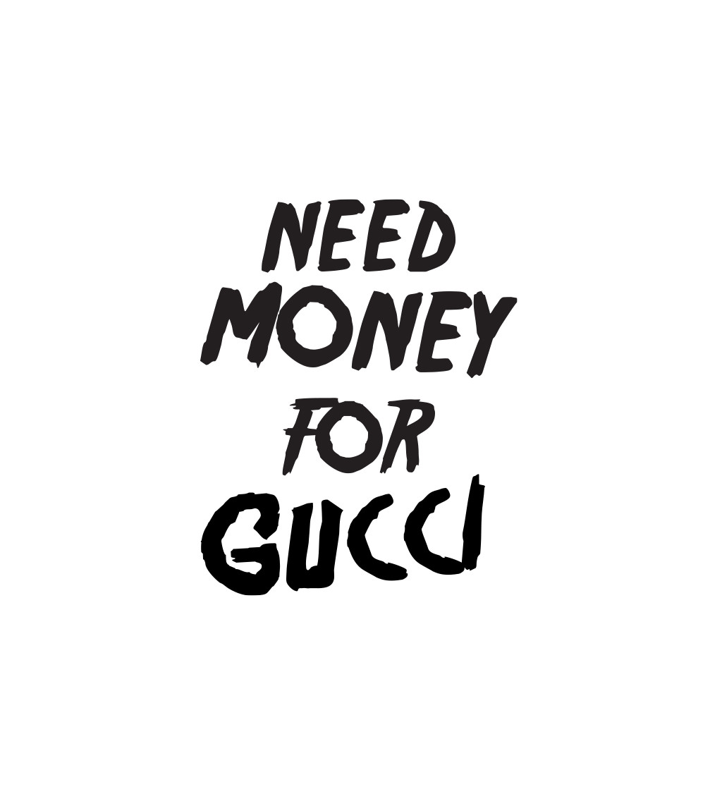 Pánské tričko bílé Need money for Gucci