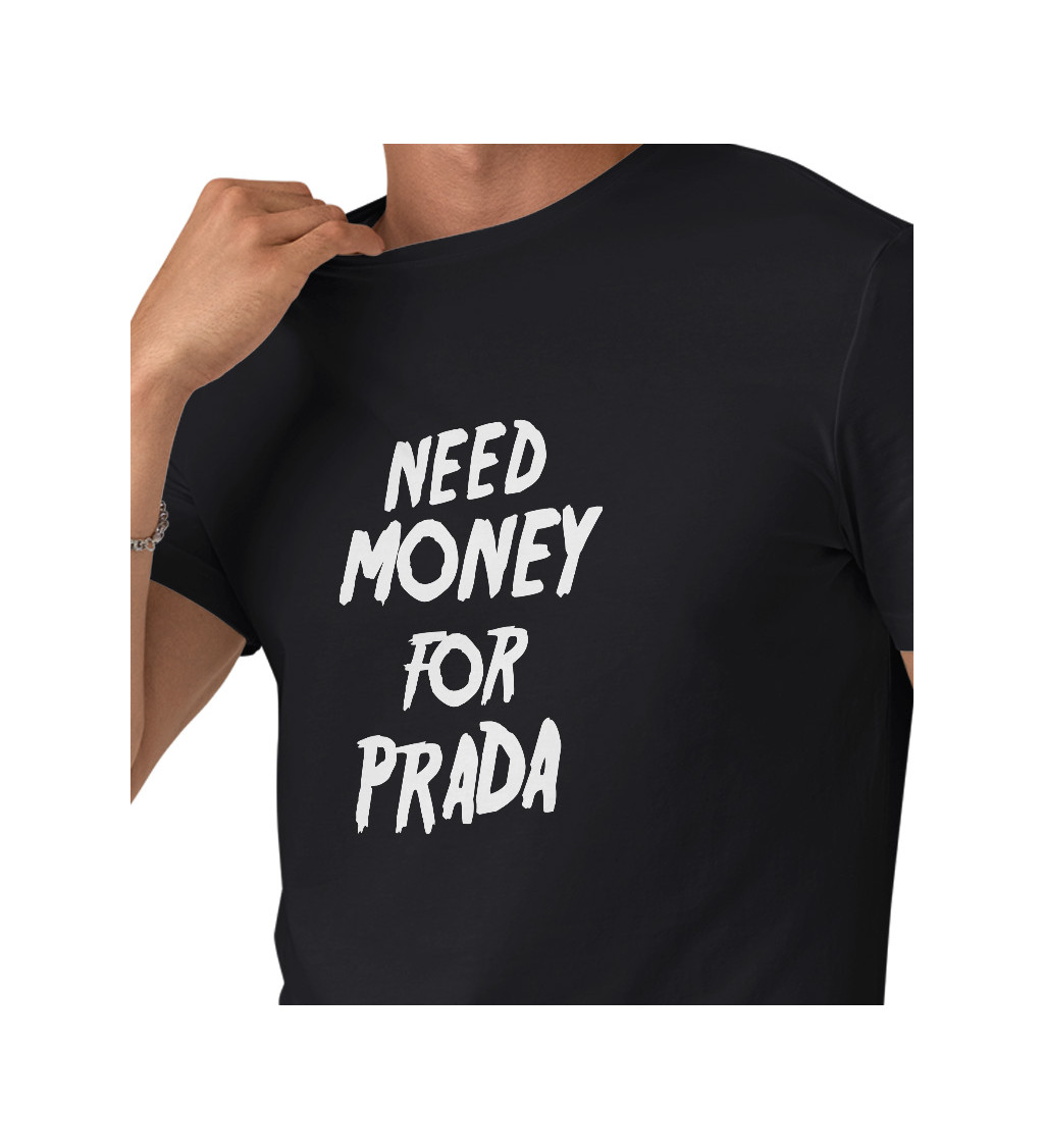 Pánské triko černé Need money for Prada M