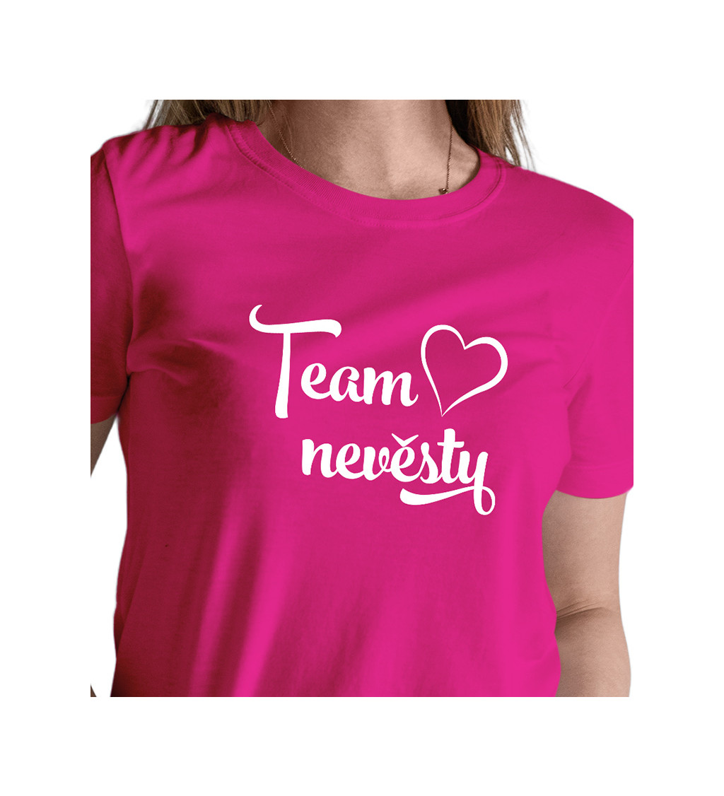 Dámské tričko - růžové Team nevěsty srdce