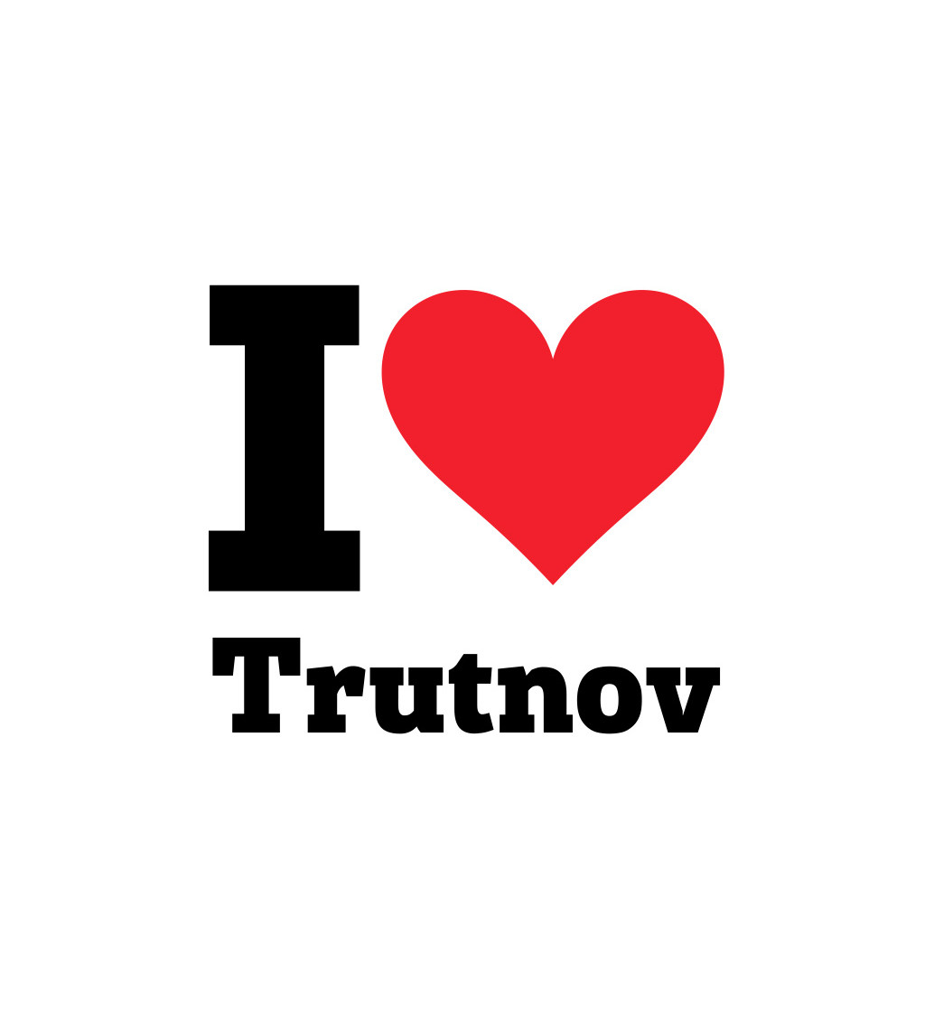 Dámské triko bílé -I love Trutnov