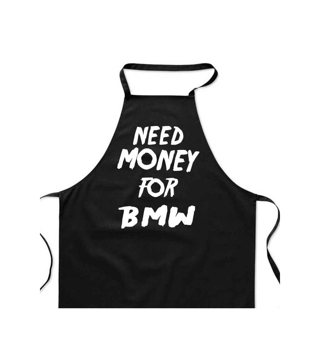 Zástěra černá - Need money for BMW