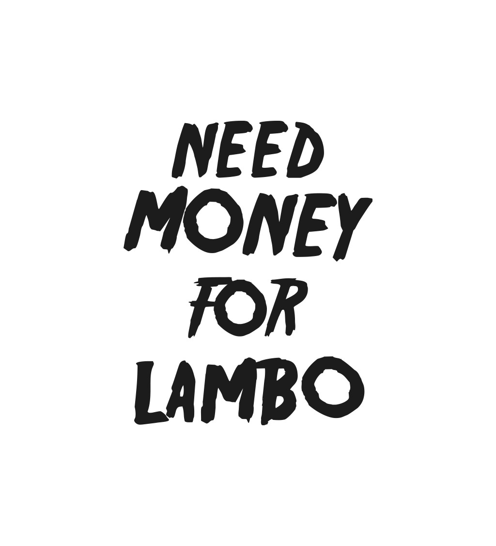 Zástěra bílá - Need money for Lambo