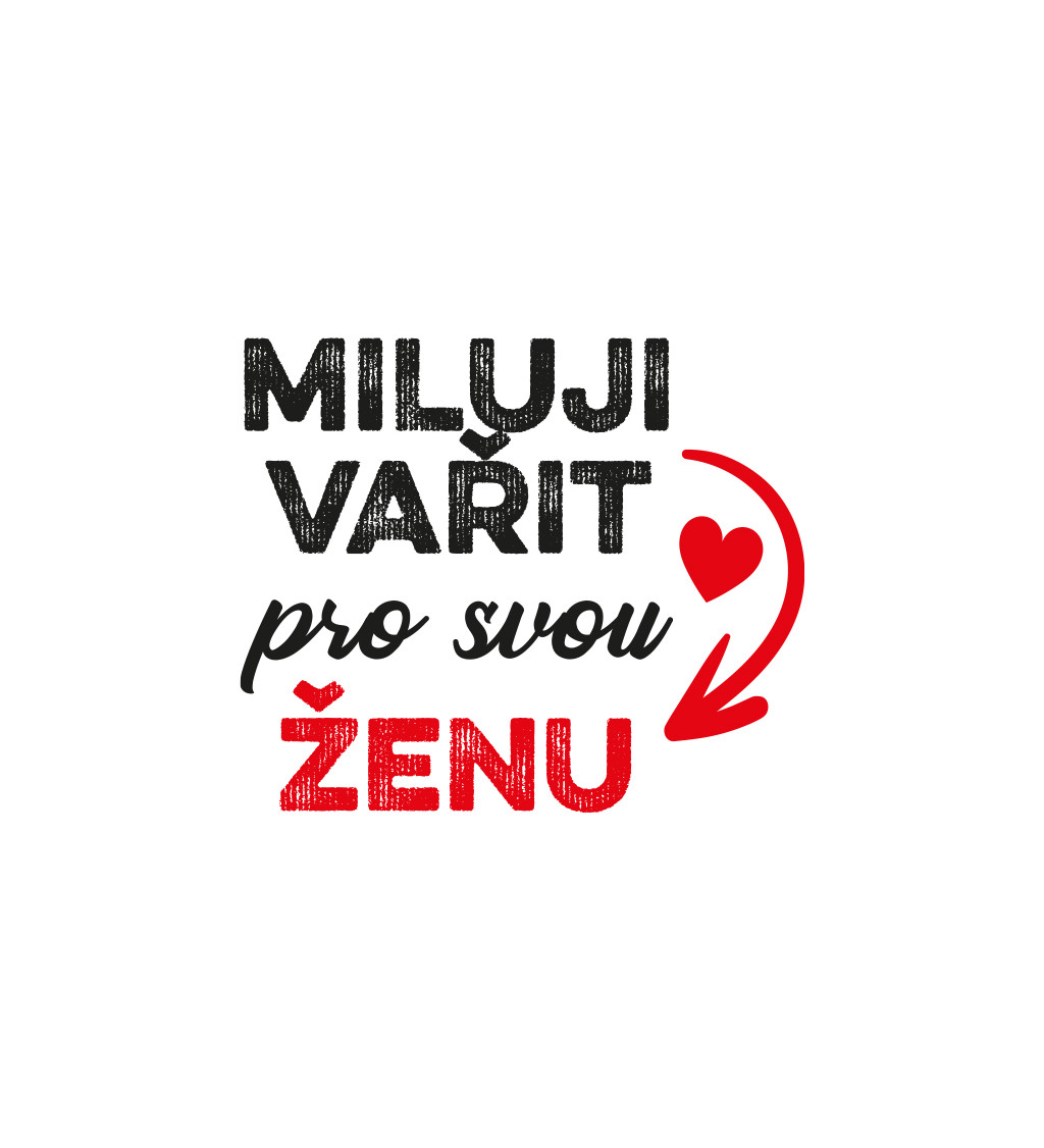 Zástěra bílá - Miluji vařit pro svou ženu