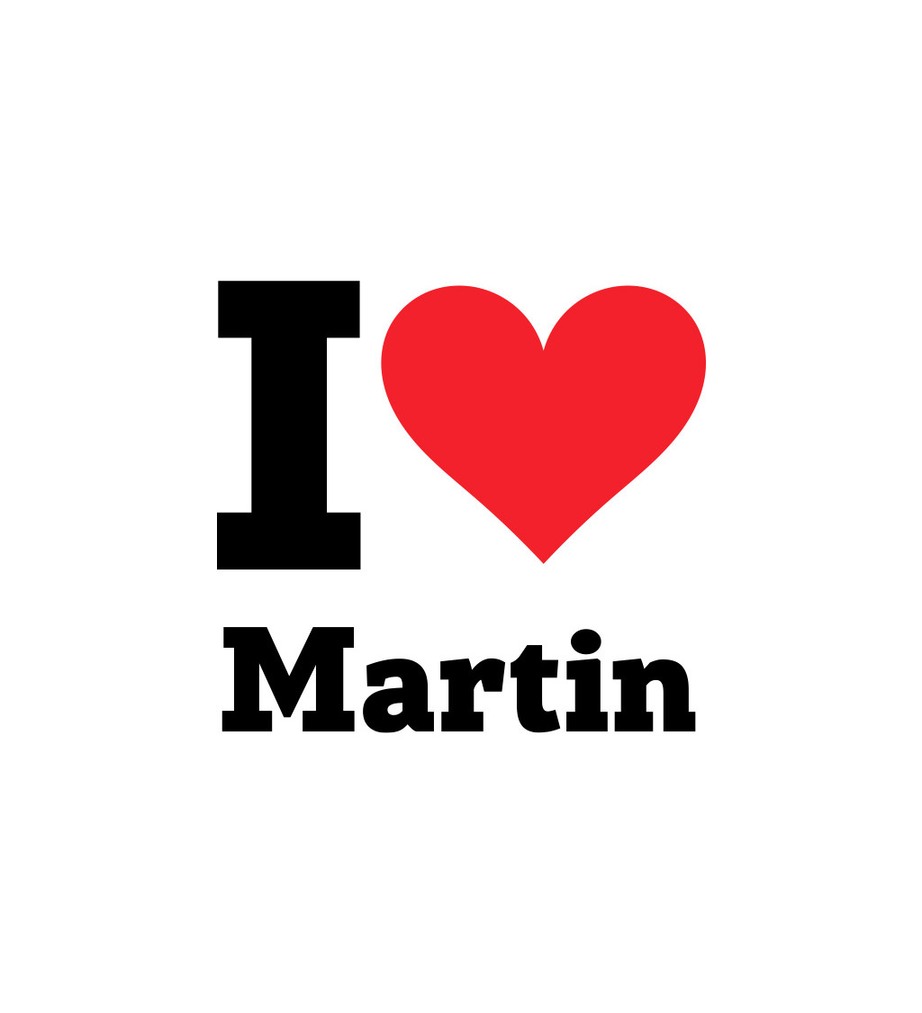 Dámské triko -I love Martin