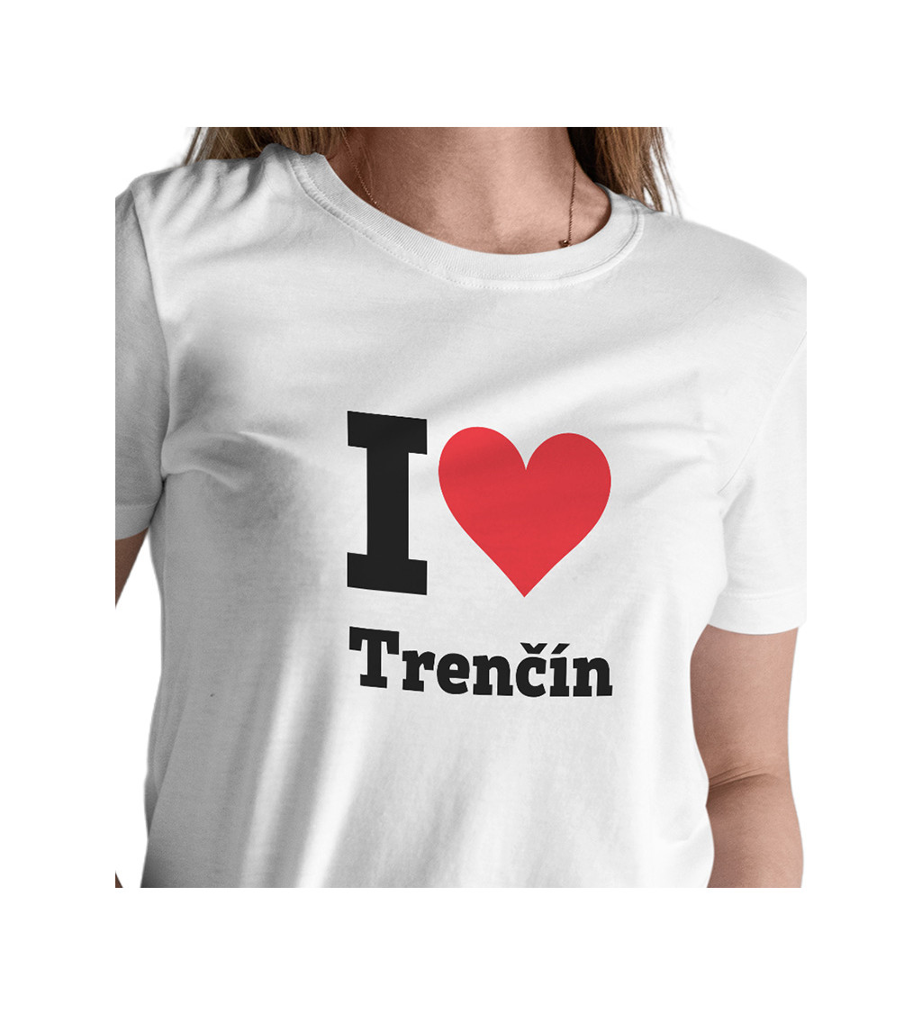 Dámské triko - I love Trenčín