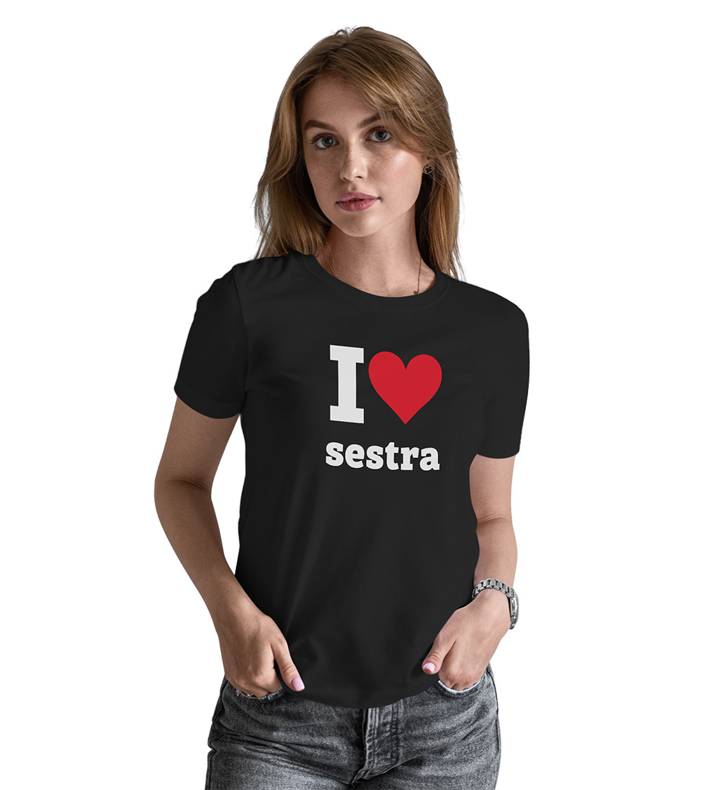 Dámské tričko černé I love sestra