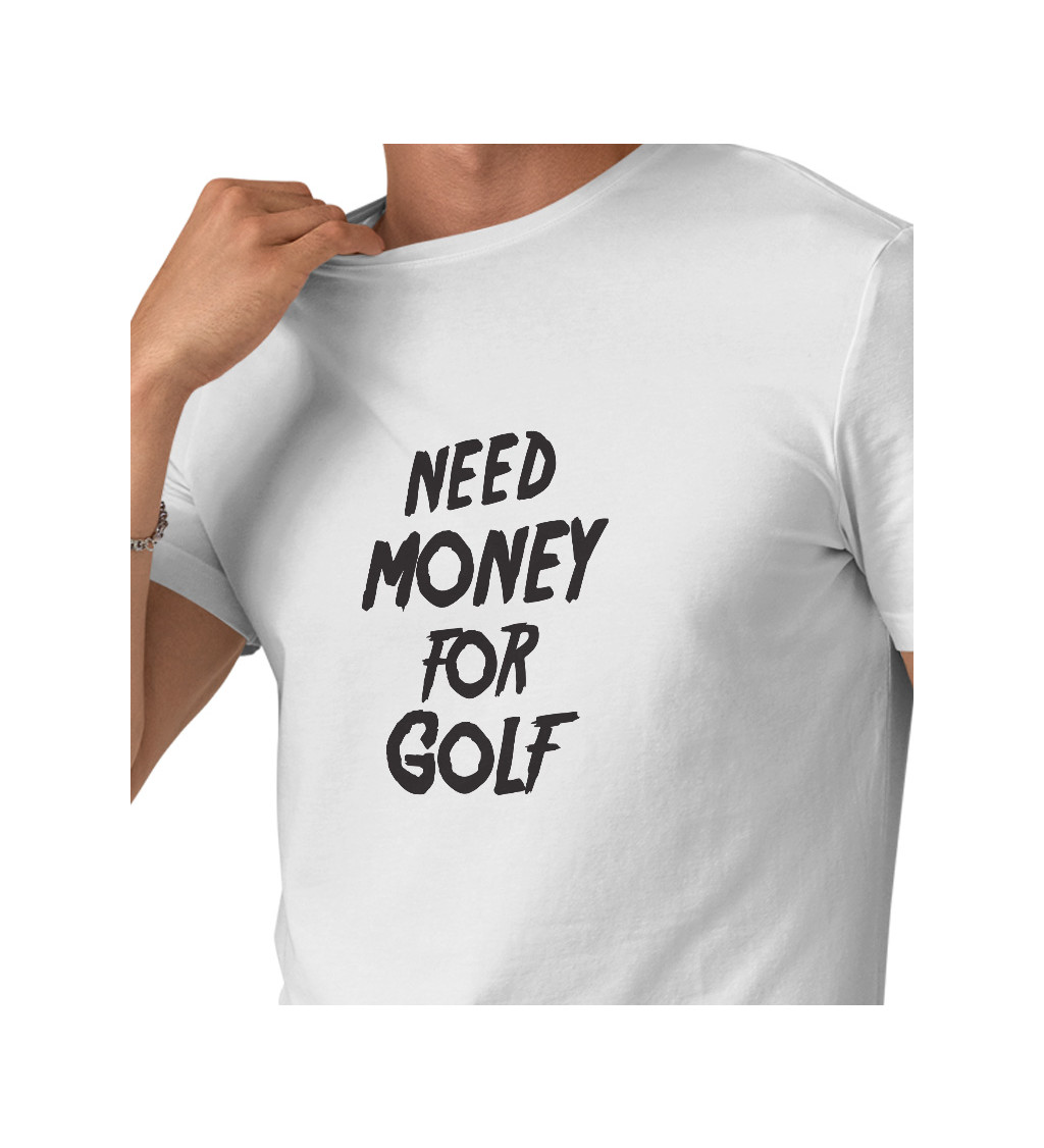 Pánské tričko bílé Need money for golf S