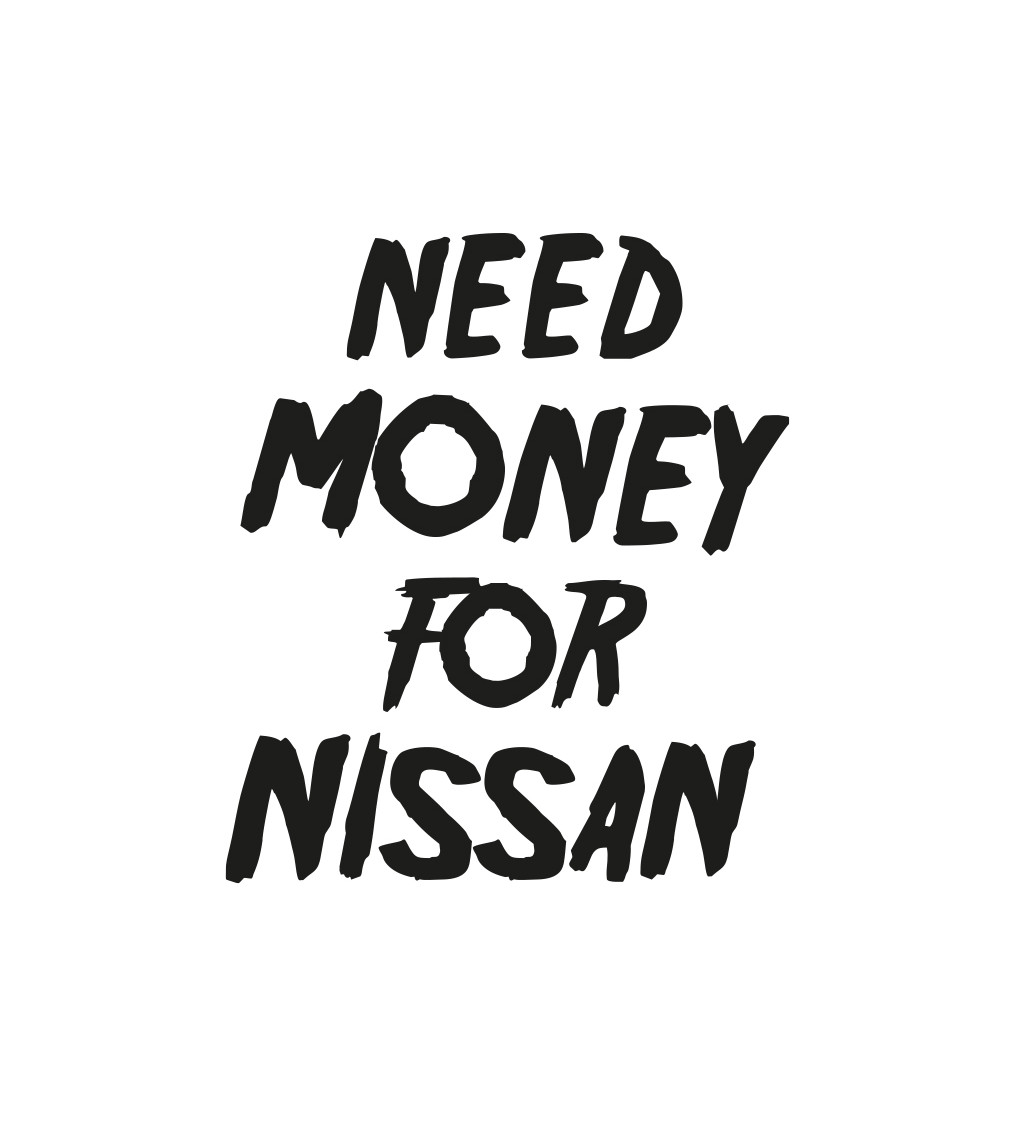 Pánské tričko bílé Need money for nissan S