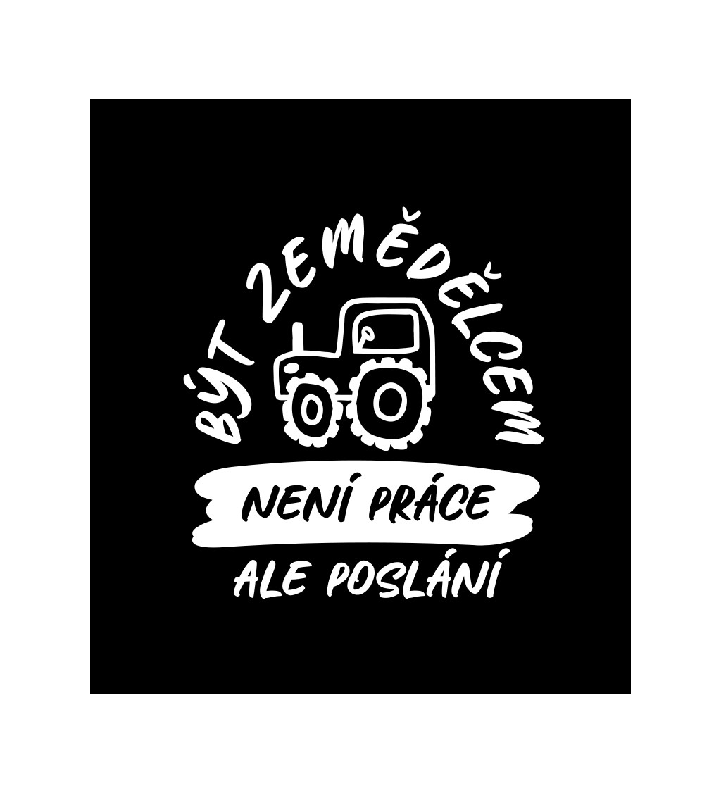 Pánské tričko černé Být zemědělec není práce,ale poslání S