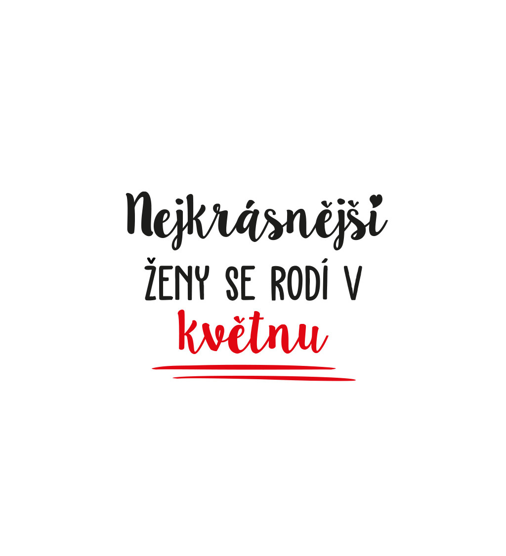 Dámské tričko bílé Nejkrásnější ženy se rodí v Květnu XS