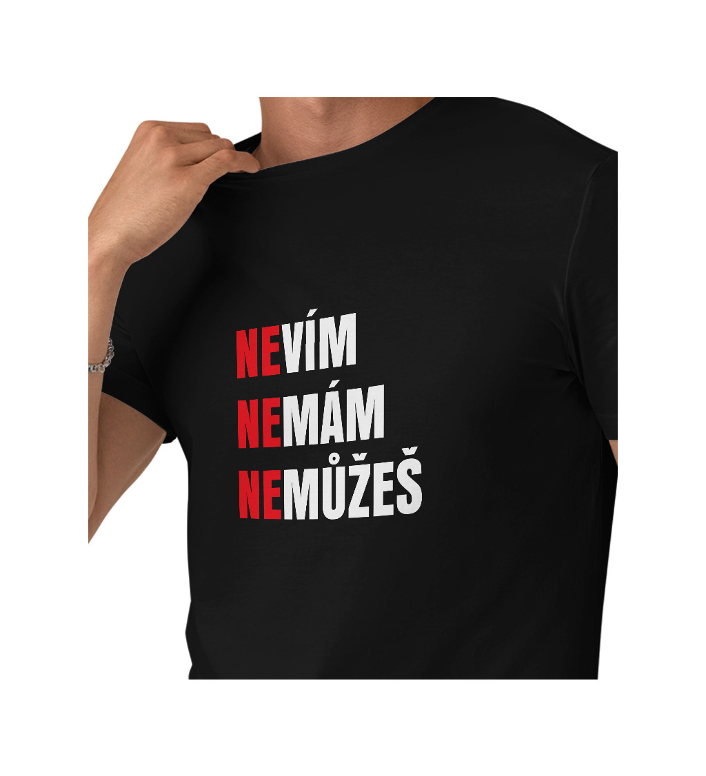 Pánské tričko černé Nevím,nemám,nemůžeš S