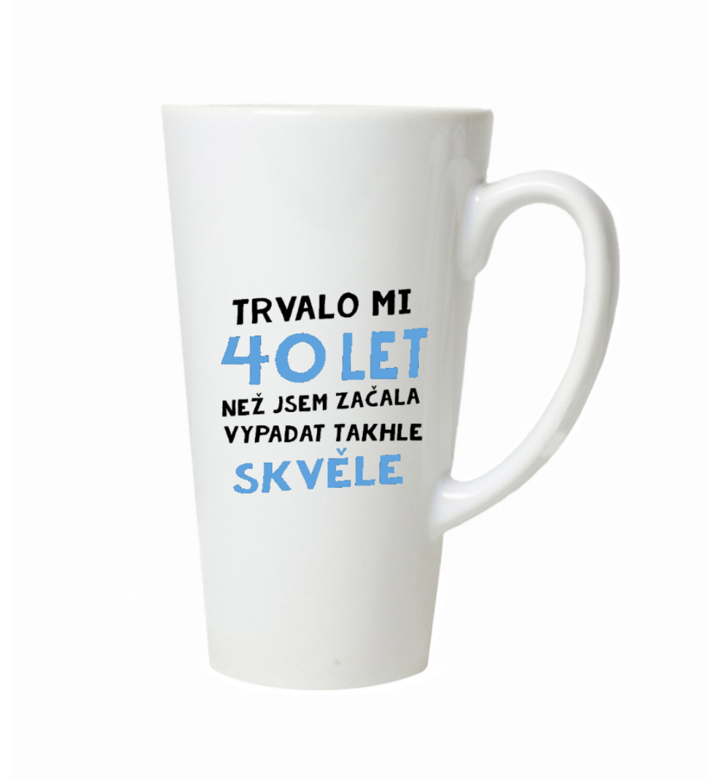 Latte hrnek Trvalo mi 40 let, než jsem začal vypadat takhle skvěle