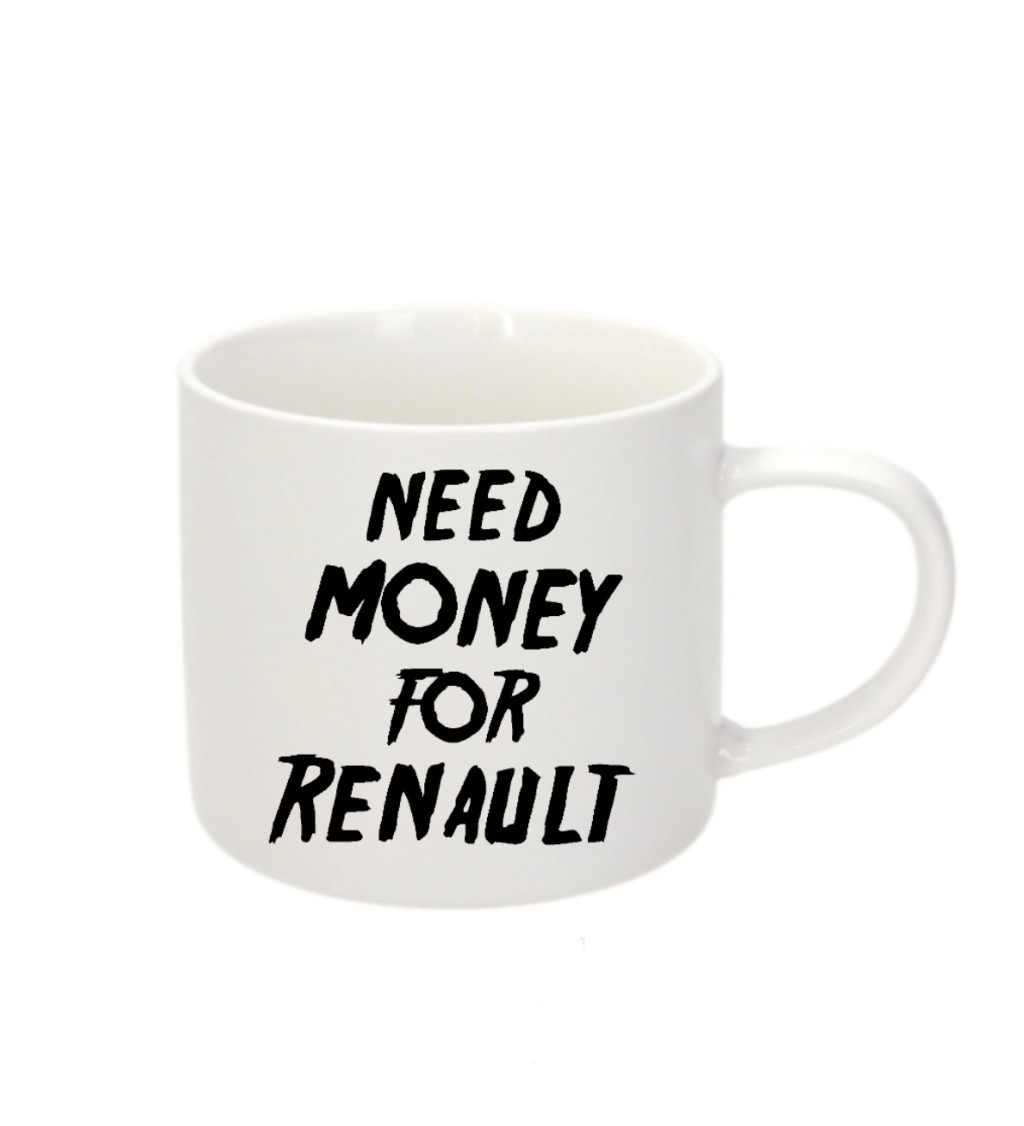 Espresso hrnek Need money for renault