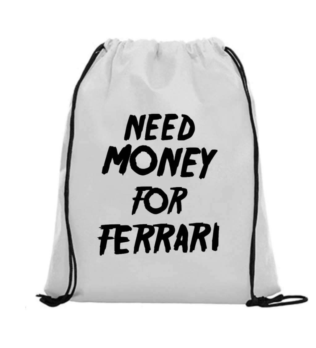 Vak na záda - Need money for Ferrari, 36x42 cm, bílý