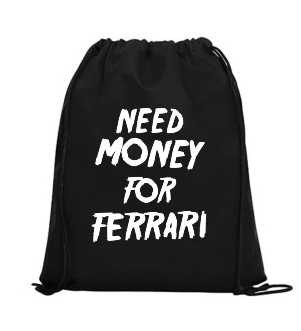 Vak na záda - Need money for Ferrari, 36x42 cm, bílý