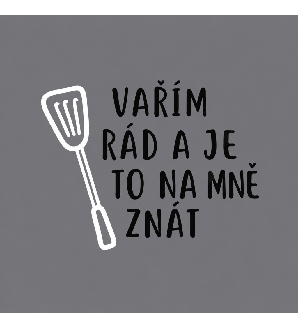 Šedá zástěra Vařím rád a je to na mě znát