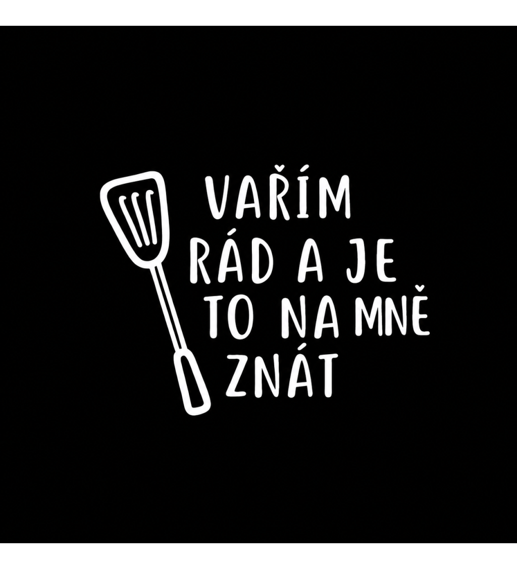 Černá zástěra Vařím rád a je to na mě znát
