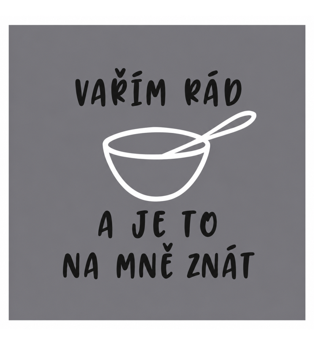 Šedá zástěra Vařím rád a je to na mě znát