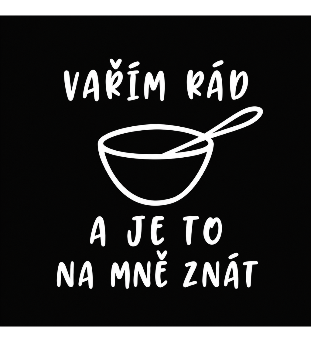 Černá zástěra Vařím rád a je to na mě znát