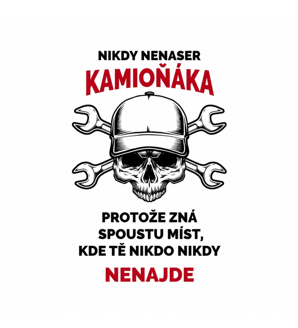 Hrnek s nápisem Nikdy nenaser kamioňáka
