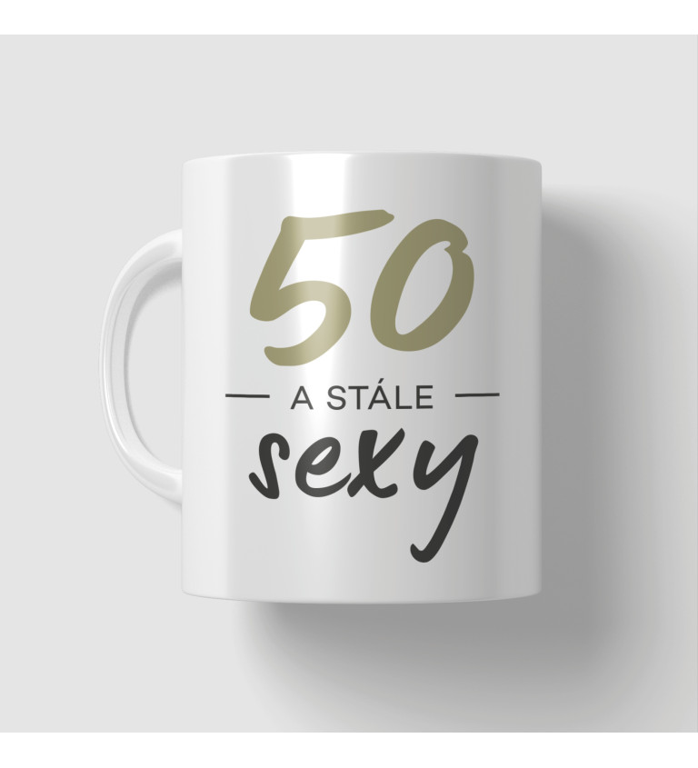 Hrnek - 50 a stále sexy