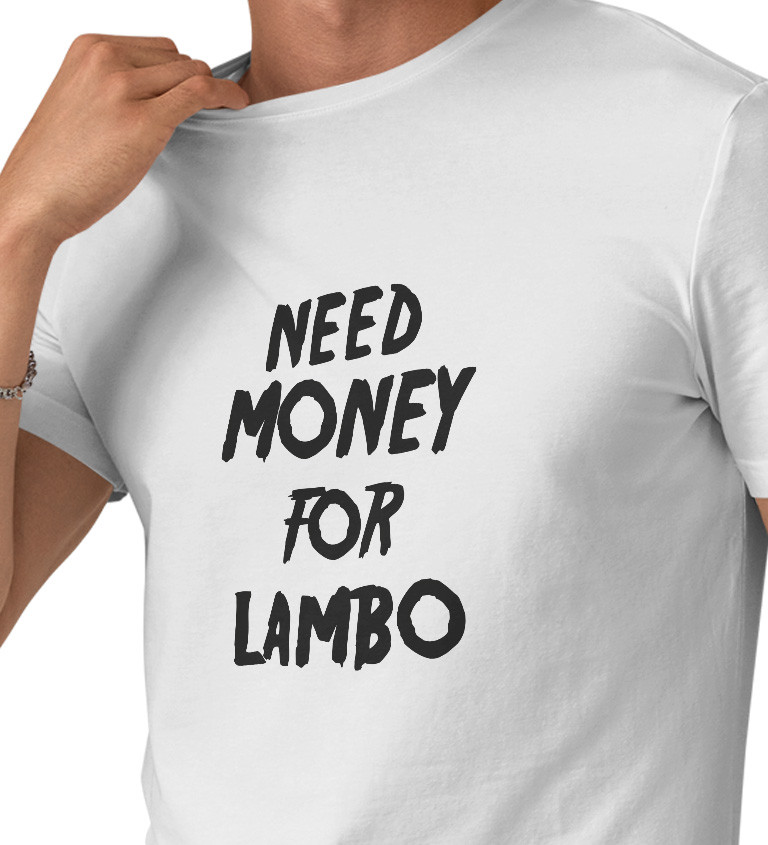 Pánské triko bílé - nápis Need money for Lambo