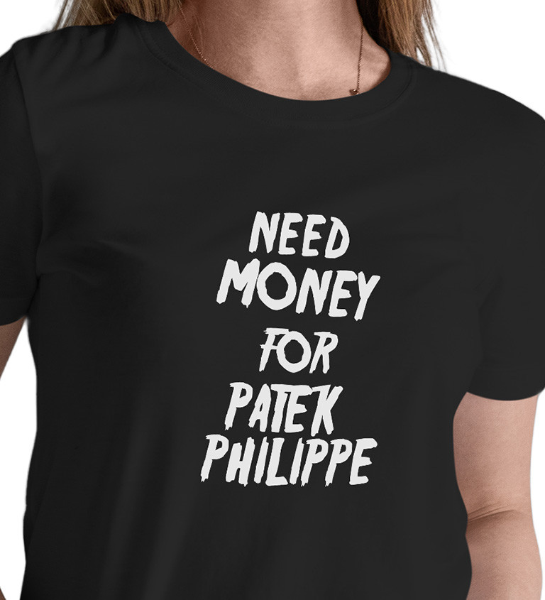 Dámské tričko černé Need money for Philippe