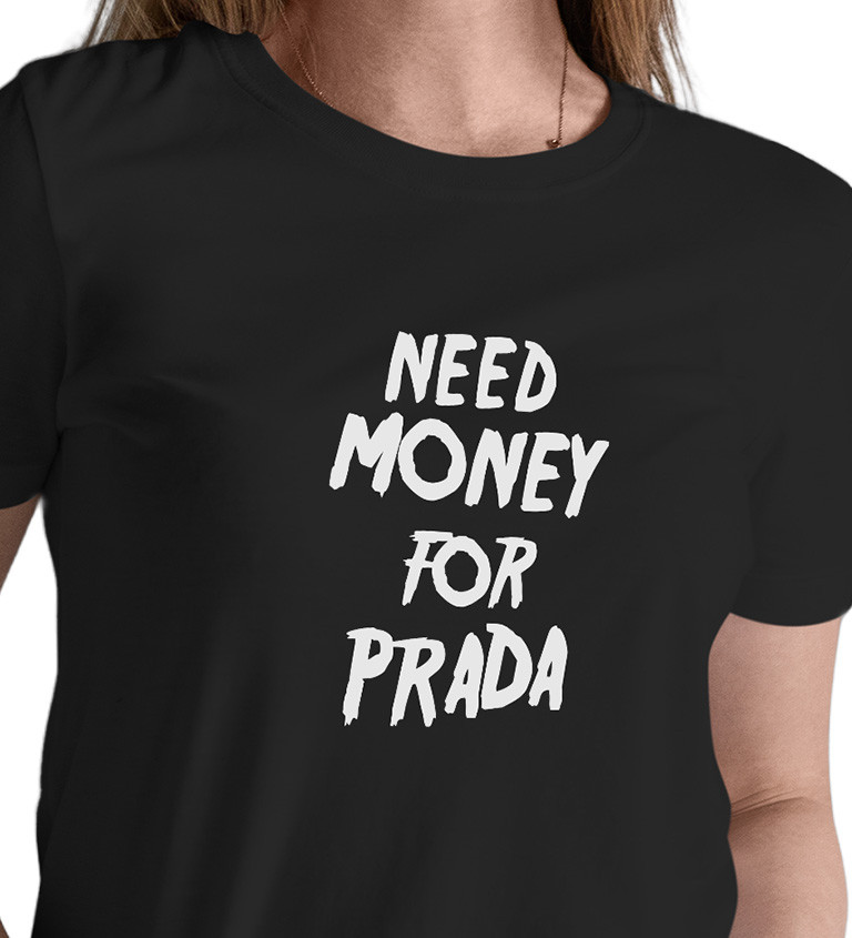 Dámské tričko černé Need money for Prada
