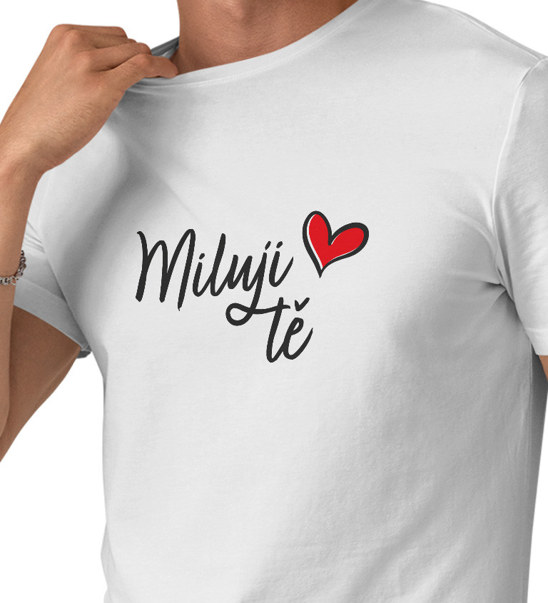 Pánské triko bílé - Miluji tě