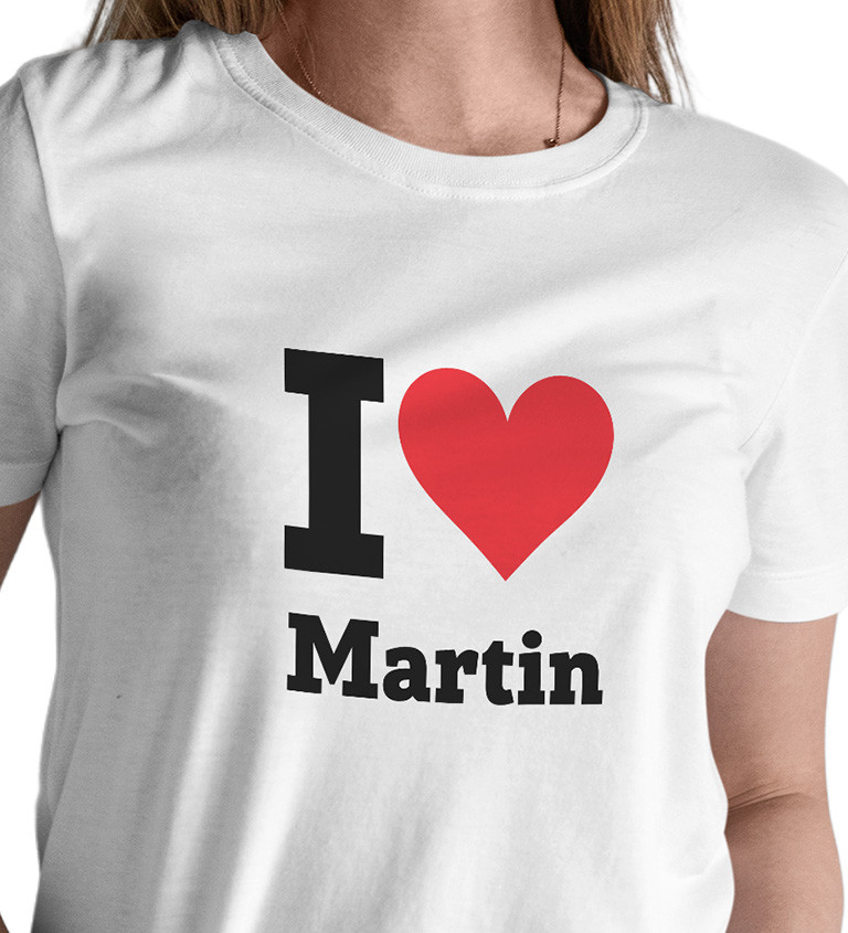 Dámské triko -I love Martin