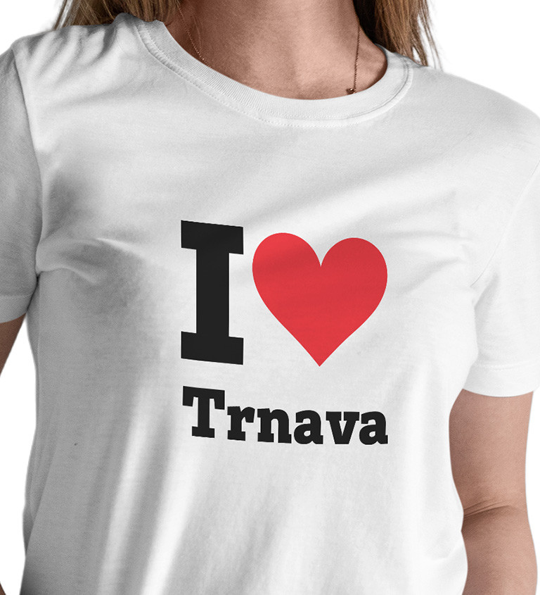 Dámské triko - I love Trnava