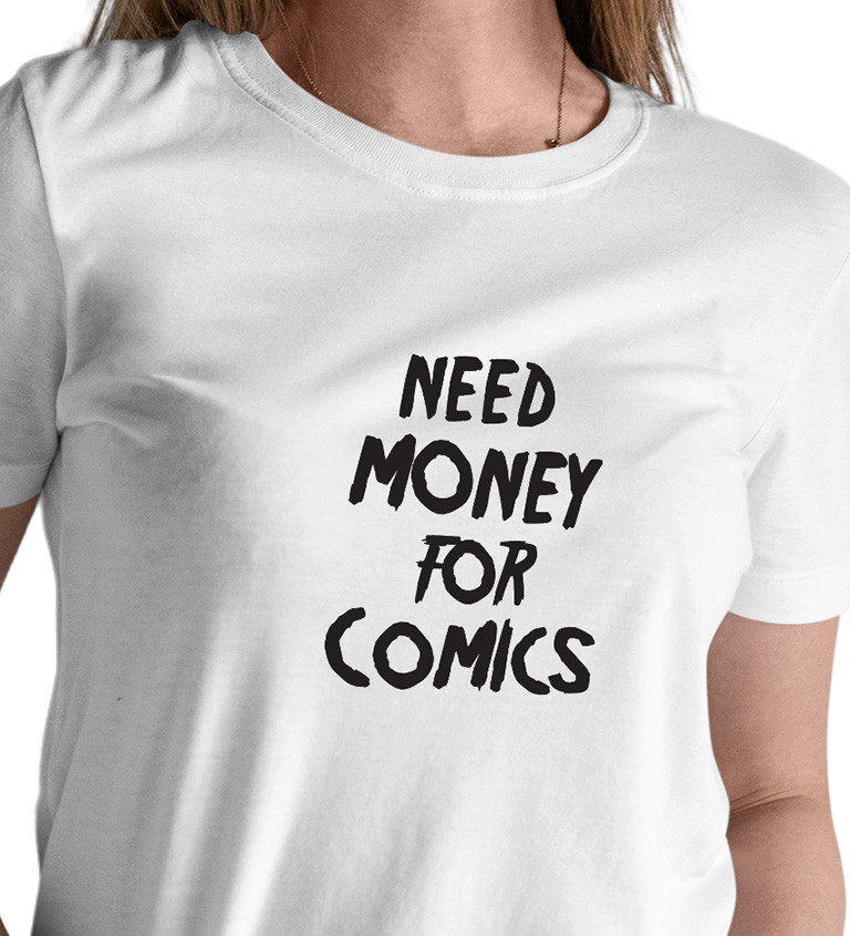 Dámské tričko bílé Need money for comics XS