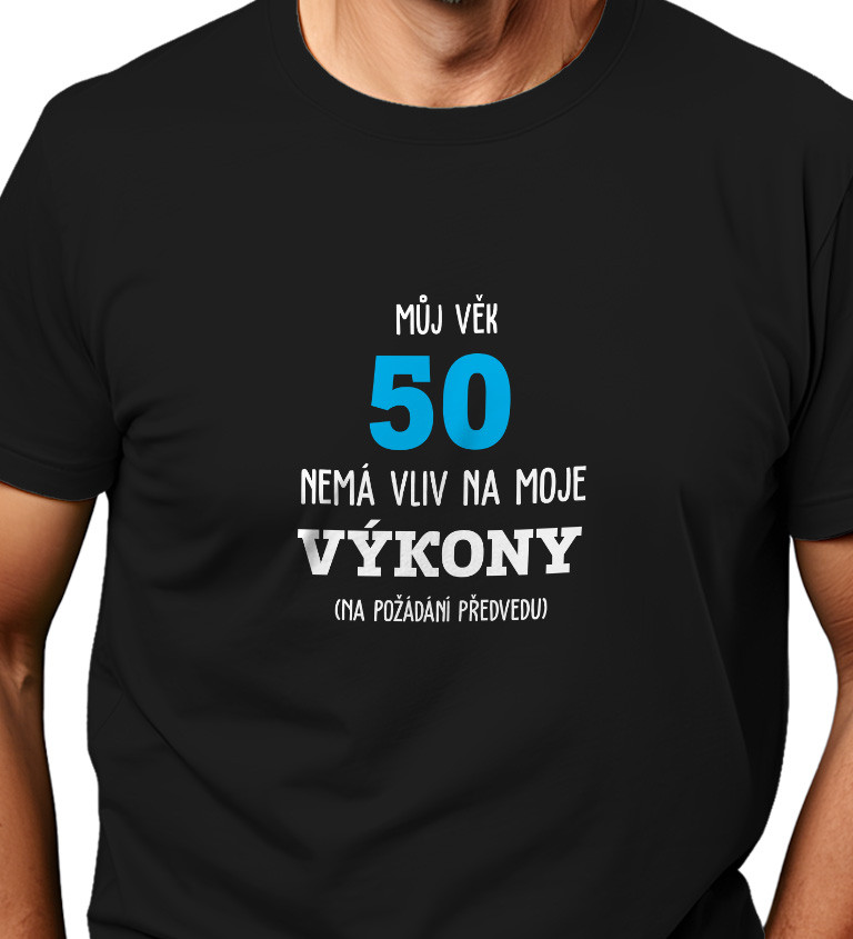 Pánské tričko černé Můj věk 50 nemá vliv na moje výkony S