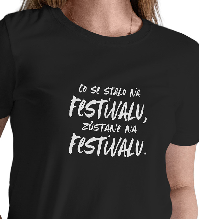 Dámské tričko černé Co se stane na festivalu XS