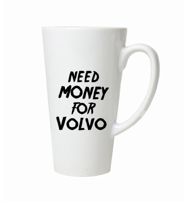 Latte hrnek Need money for volvo