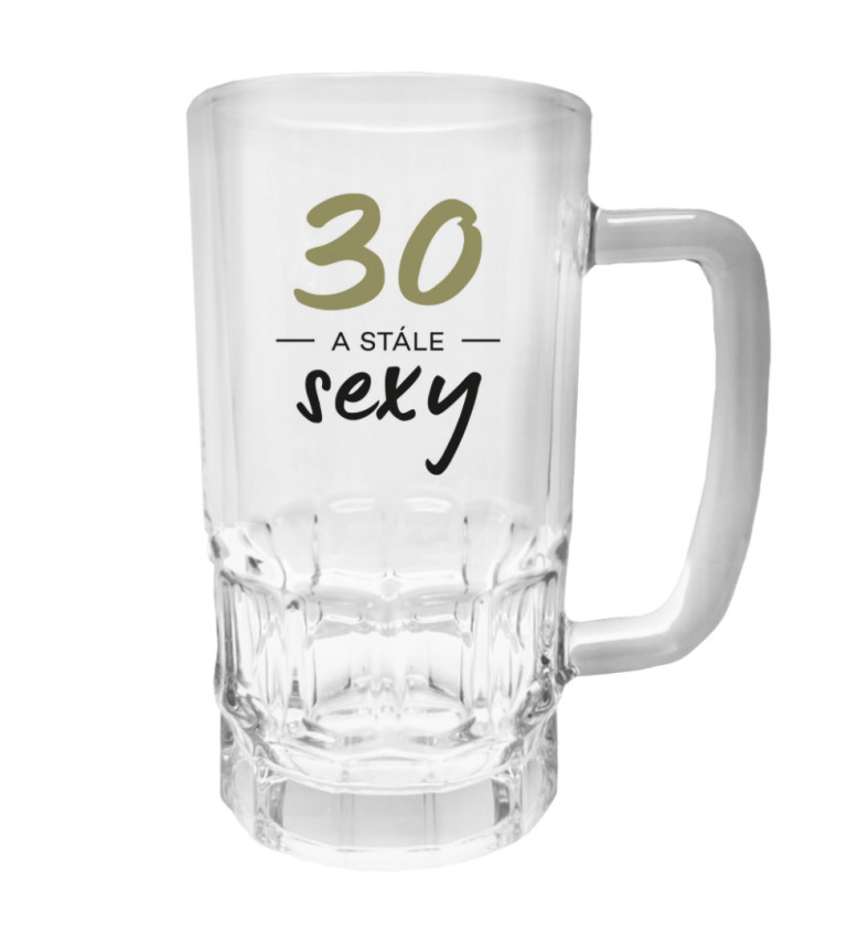 Půllitr s potiskem - 30 a stále sexy, 500 ml