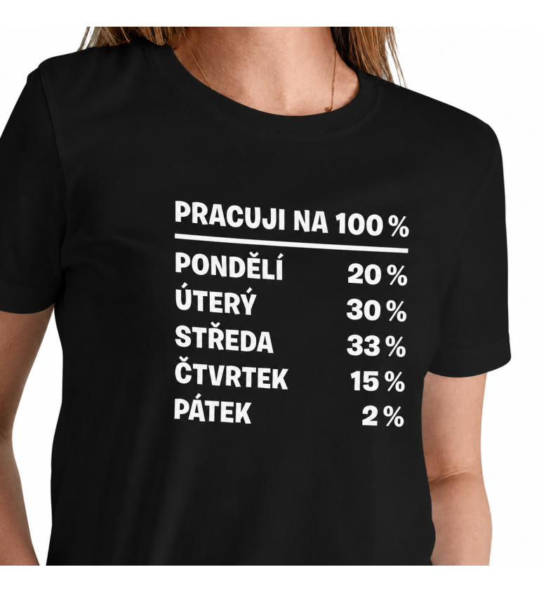 Dámské triko - Pracuji na 100%